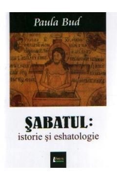 Sabatul: Istorie si eshatologie
