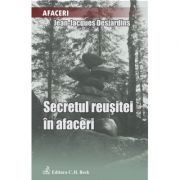 Secretul reusitei in afaceri