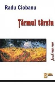 Tarmul Tarziu. Jurnal 1985-1990