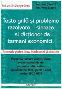 Teste grila si probleme rezolvate - sinteze si dictionar de termeni economici de Gheorghe Cretoiu