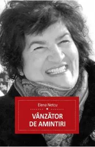 Vanzator de amintiri de Elena Netcu