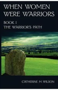 When Women Were Warriors Book I de Donna E Trifilo