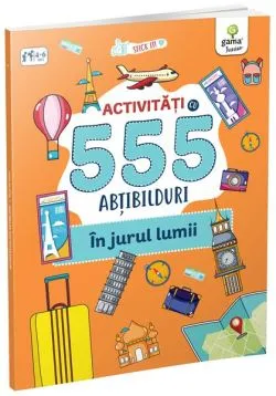 Activități cu 555 abțibilduri - În jurul lumii. Stick it!
