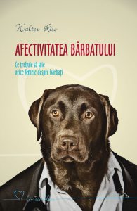 Afectivitatea barbatului. Ce trebuie sa stie orice femeie despre barbati