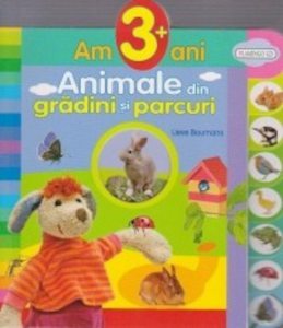 Am 3+ Ani - Animale Din Gradini Si Parcuri