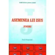 Asemenea lui Isus. Juniori de Troy Fitzgerald