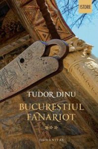 Bucurestiul fanariot. Viata cotidiana, divertisment, cultura. Volumul III