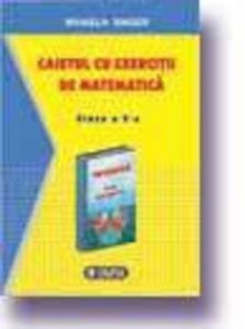 Caiet de exercitii de matematica. Clasa a V-a