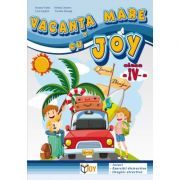 Caiet pentru vacanta clasa a 4-a. Vacanta mare cu Joy