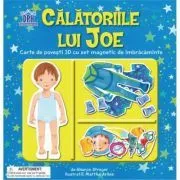 Calatoriile lui Joe. Carte de povesti 3D cu set magnetic de imbracaminte de Sharon Streger