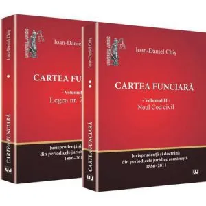 Cartea funciara. Vol. 1 - Legea 7/1996. Vol. 2 - Noul Cod civil de Ioan Daniel Chis