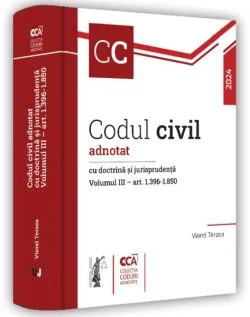 Codul civil adnotat cu doctrină și jurisprudență (Vol. 3– art 1.396-1.850) de Viorel Terzea