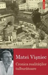 Cronica realitatilor tulburatoare de Matei Visniec
