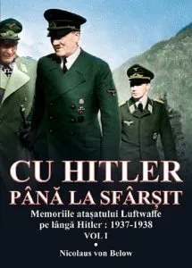 Cu Hitler pana la sfarsit. Vol. I