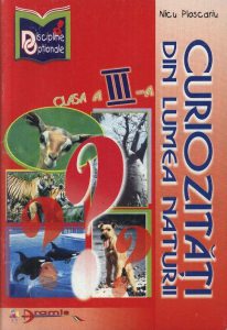 Curiozitati din lumea naturii. Clasa a III-a