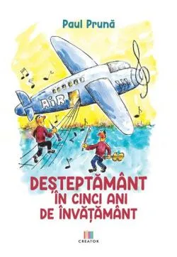 Desteptamant in cinci ani de invatamant de Paul Pruna
