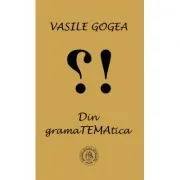 Din gramaTEMAtica de Vasile Gogea