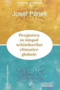 Dragostea in timpul schimbarilor climatice globale de Josef Panek