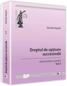 Dreptul de optiune succesorala de Negrila Daniela