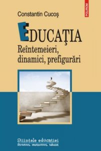 Educatia. Reintemeieri, dinamici, prefigurari
