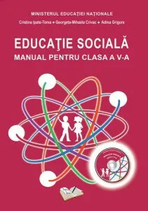 Educație Socială.Manual pentru clasa a V-a de Adina Grigore