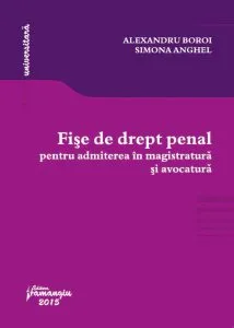 Fise de drept penal pentru admiterea in magistratura si avocatura de Alexandru Boroi