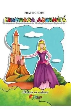 Frumoasa adormita. Poveste de colorat de Fratii Grimm