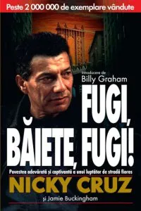 Fugi, baiete, fugi! de Nicky Cruz