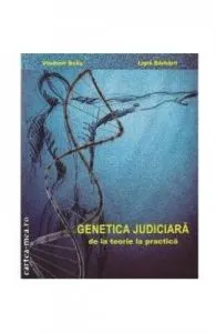 Genetica judiciara, de la teorie la practica de Vladimir Belis