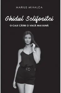 Ghidul sclifositei de Marius Mihalca