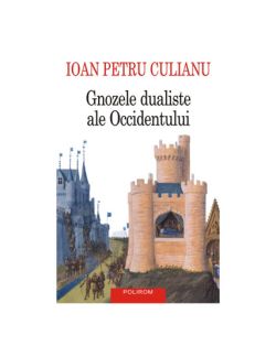 Gnozele dualiste ale Occidentului