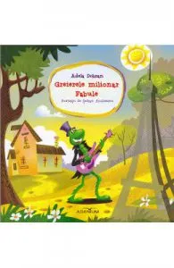 Greierele milionar. Fabule de Adela Dobran