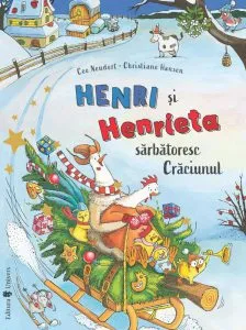 Henri si Henrieta sarbatoresc Craciunul de Cee Neudert