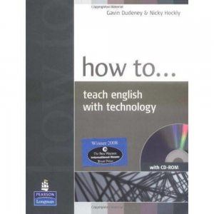 How to Teach English with Technology + CD-ROM