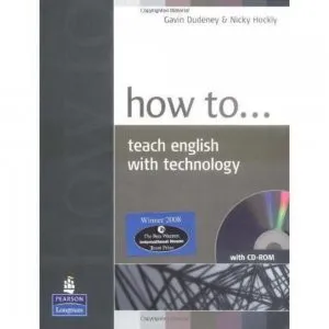 How to Teach English with Technology + CD-ROM