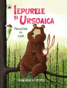 Iepurele si Ursoaica - Pacostea din cuib de Jim Field
