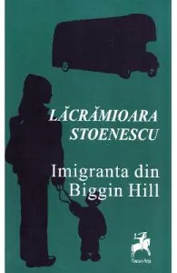 Imigranta din Biggin Hill de Lacramioara Stoenescu