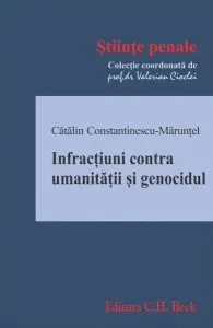 Infracțiuni contra umanității și genocidul de Catalin Constantinescu-Maruntel