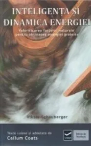 Inteligenta si dinamica de Viktor Schauberger
