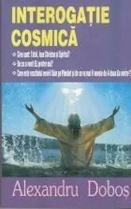 Interogatie cosmica de Alexandru Dobos