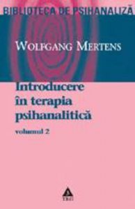 Introducere in terapia psihanalitica (vol.2)