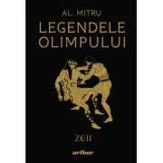 Legendele Olimpului. Zeii de Alexandru Mitru
