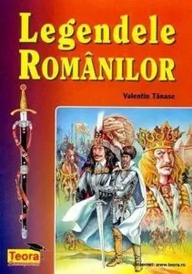 Legendele Romanilor de Valentin Tanase