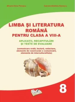 Limba și literatura română pentru clasa a VIII-a de Gabriela-Madalina Nitulescu