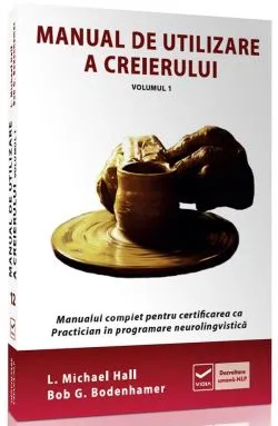 Manual de utilizare a creierului Vol.1 de Bob G. Bodenhamer