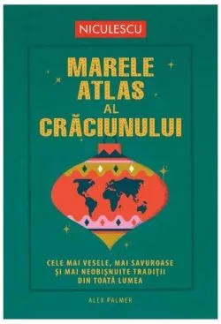 Marele atlas al Crăciunului de Alex Palmer