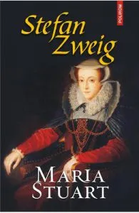 Maria Stuart de Stefan Zweig