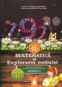 Matematica si Explorarea mediului - Clasa a II-a, partea a II-a. Varianta C de Dumitru D. Paraiala