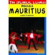 Mauritius. Ghid turistic de Mihaela Victoria Munteanu
