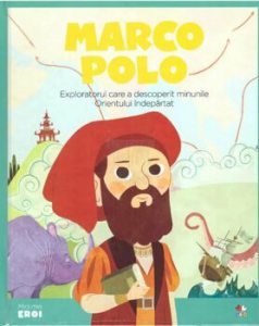 Micii eroi. Marco Polo